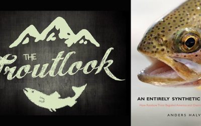 Clarity and Science about Wild vs Stocked Trout, from Halverson’s ‘An Entirely Synthetic Fish,’ and from The Troutlook